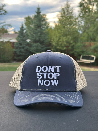 DON’T STOP NOW - Black Trucker Hat