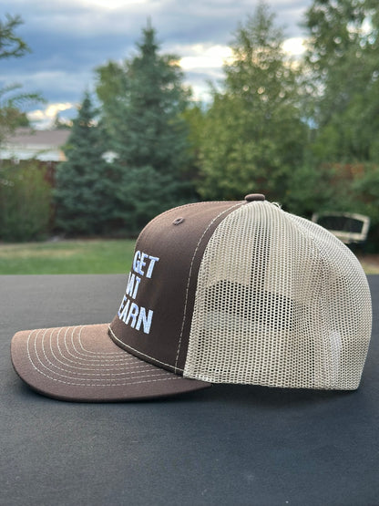 YOU GET WHAT YOU EARN - Black trucker Hat