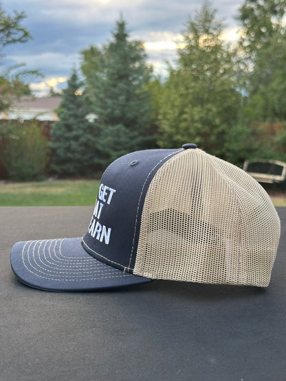 YOU GET WHAT YOU EARN - Black trucker Hat